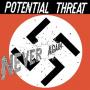 Potential Threat - Never Again