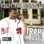 Mane, Gucci - Trap House