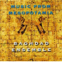 Baghdad Ensemble - Music From Mesopotamia