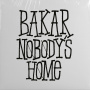 Bakar - Nobody's Home