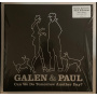 Galen & Paul - Can We Do Tomorrow Another Day?