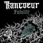 Rancoeur - Fatalite