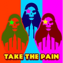 Take the Pain - Take the Pain