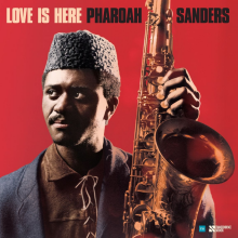 Sanders, Pharoah - Love is Here - the Complete Paris 1975 Ortf Recordings