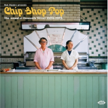 V/A - Bob Stanley Presents Chip Shop Pop: the Sound of Denmark Street 1970-1975