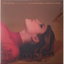 Coeur De Pirate - En Cas De Tempete, Ce Jardin Sera Ferme