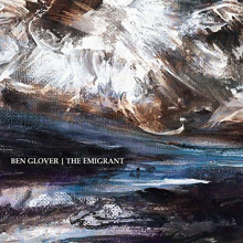 Glover, Ben - Emigrant