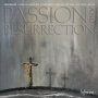 Polyphony & Stephen Layton - Esenvalds: Passion & Resurrection & Other Choral Works