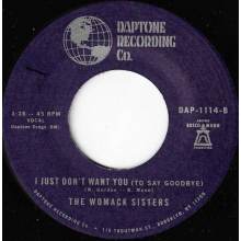 Womack Sisters - 7-If You Want Me / I Just Don T Want You (To Say Goodbye)