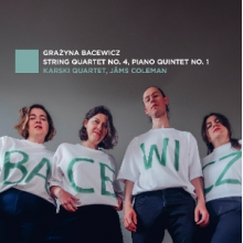 Karski Quartet - Grazyna Bacewicz: String Quartet No. 4, Piano Quintet No. 1