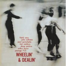 Wess, Frank & John Coltrane & Paul Quinichette & Mal Waldron & Doug Watkins & Art Taylor - Wheelin' and Dealin'