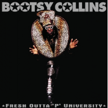 Collins, Bootsy - Fresh Outta 'P' University