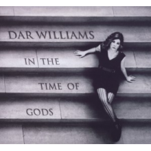 Williams, Dar - In the Time of the Gods