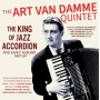Art Van Damme Quintet - The King of Jazz Accordion - Five Early Albums 1947-54