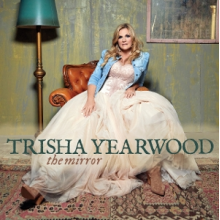 Yearwood, Trisha - The Mirror