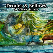 Drones & Bellows - A River Runs
