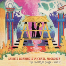 Moorcock, Michael & Spirits Burning - The End of All Songs-Part 2