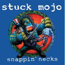 Stuck Mojo - Snappin' Necks