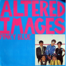 Altered Images - Pinky Blue