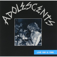 Adolescents - Live 1981 & 1986