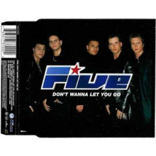 Five - Don't Wanna Let You Go
