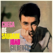 Gilberto, Joao - Chega De Saudade