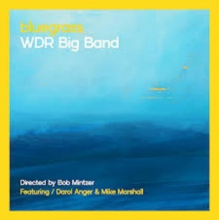 Mintzer, Bob & Wdr Big Band - Bluegrass