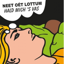 Neet Oet Lottum - 7-Hald Mich 'S Vas