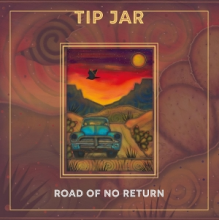 Tip Jar - Road of No Return