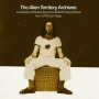 V/A - The Alien Territory Archives: a Collection of Radical..