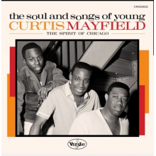 V/A - The Soul and Songs of Young Curtis Mayfield: the Spirit of Chicago