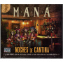 Mana - Noches De Cantina