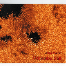 Welsh, John - Remember Still