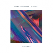 Widdicombe, Danny & Trichotomy - Iridescence