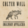 Wall, Colter - Imaginary Appalachia