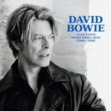 Bowie, David - I Can't Give Everything Away (2002 - 2016)