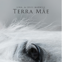 Lina & Jules Maxwell - Terra Mae