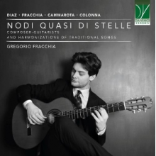 Fracchia, Gregorio - Nodi Quasi Di Stelle: Composer-Guitarists and Harmonizations of Traditional