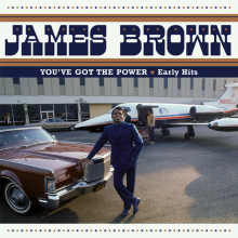 Brown, James - You've Got the Power - Early Hits