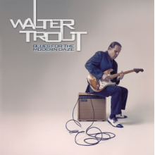 Trout, Walter - Blues For the Modern Daze