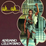 Celentano, Adriano - Uh Uh
