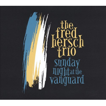 Hersch, Fred -Trio- - Sunday Night At the Vanguard