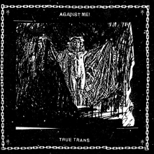 Against Me! - True Trans Soul Rebel