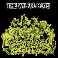 Wilful Boys - Rough As Guts