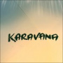 Karavan - Karavana
