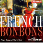 Tortelier, Yan Pascal - Conducts French Bonbons