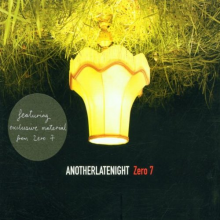 Zero 7 - Another Late Night: Zero 7