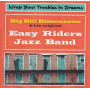 Easy Riders - Wrap Your Troubles In Dreams
