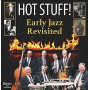 Early Jazz Revisited - Hot Stuff !