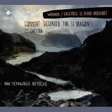 Ensemble Le Piano Ambulant - Comment Siegfried Tua Le Dragon Etc
